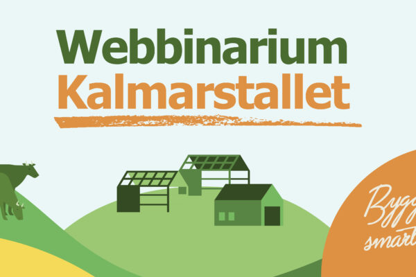 Illustration med ett stall under uppbyggnad, kor och gröna kullar med orden Webbinarium Kalmarstallet.