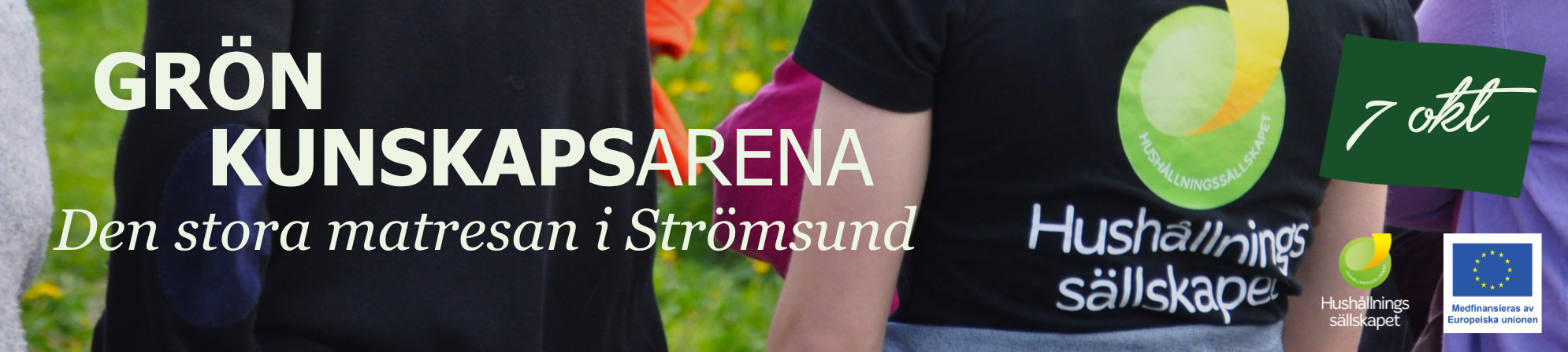 Deltagare står tätt tillsammans utomhus, sedda bakifrån, med tröjor märkta ”Hushållningssällskapet”. Text över bilden: ”GRÖN KUNSKAPSARENA – Den stora matresan i Strömsund”, ”7 okt”, samt EU-logotypen och ”Medfinansieras av Europeiska unionen”.